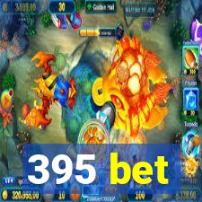 395 bet